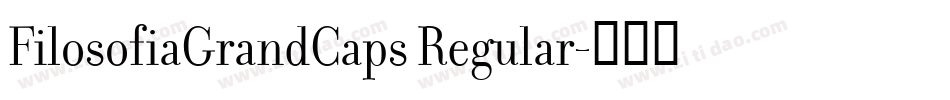FilosofiaGrandCaps Regular字体转换